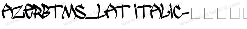 AzerbTms_Lat Italic字体转换